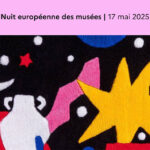 Nuit des musées 2025 – 17 mai